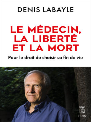 cover image of Le médecin, la liberté et la mort